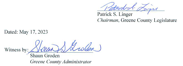 Signed: Patrick Linger, Chairman, Greene County Legislature; witnessed by Shaun Groden, Greene County Administrator; dated May 17, 2023